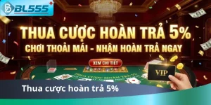 Thua Cược Hoàn Trả 5%